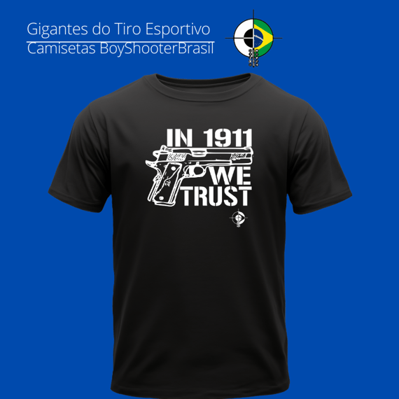 In 1911 We Trust BoyShooterBrasil Quality