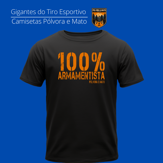 100% ARMAMENTISTA Pólvora e Mato Quality