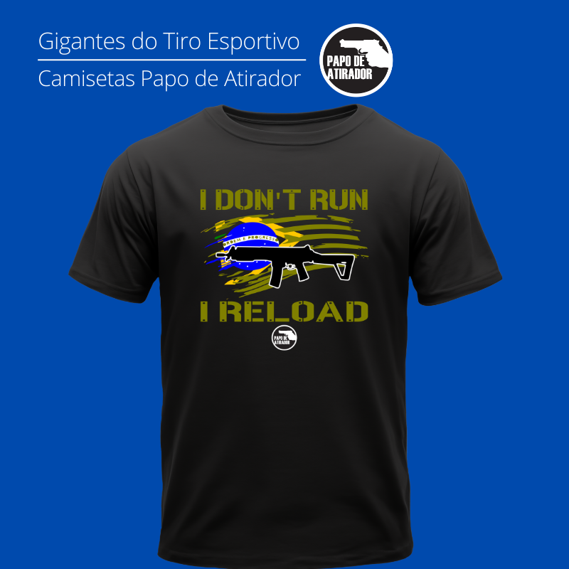 Nome do produto: I Don\'t Run Papo de Atirador Quality