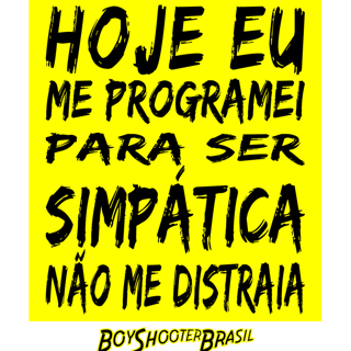 Nome do produto Não me distraia mulher BoyShooterBrasil Quality
