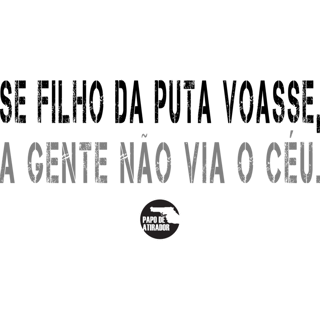 Nome do produto Se Voasse Papo de Atirador Quality