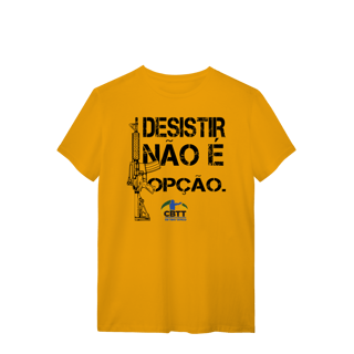 Nome do produto Desistir não é opção CBTT Quality