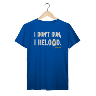 Nome do produto I Don't Run, I Reload CAC Tiro Esportivo Prime