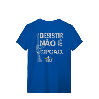 Nome do produto Desistir não é opção CBTT Quality