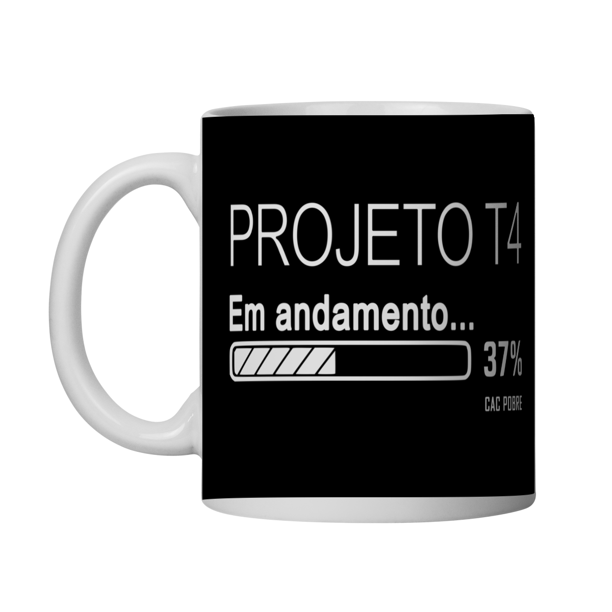 Caneca Projeto T4 CAC Pobre