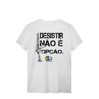 Nome do produto Desistir não é opção CBTT Quality