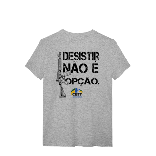 Nome do produto Desistir não é opção CBTT Quality