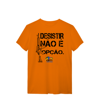 Nome do produto Desistir não é opção CBTT Quality