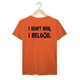 Nome do produto I Don't Run, I Reload CAC Tiro Esportivo Prime