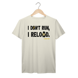 Nome do produto I Don't Run, I Reload CAC Tiro Esportivo Prime