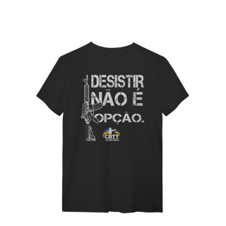 Nome do produto Desistir não é opção CBTT Quality