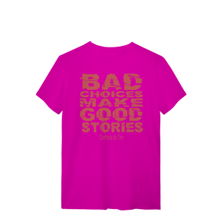 Nome do produto Bad Choices Confraria do Tiro Quality