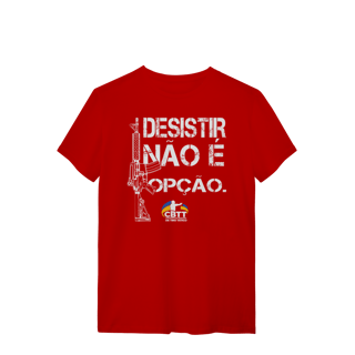 Nome do produto Desistir não é opção CBTT Quality