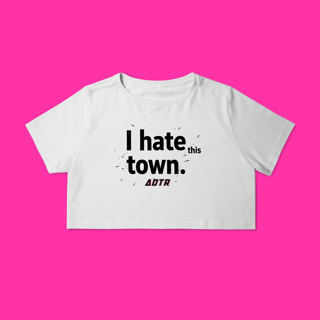 Nome do produtoCropped - I Hate This Town (a day to remember)