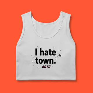 Nome do produtoRegata - I Hate This Town (a day to remember)