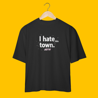 Nome do produtoOversized. -I Hate This Town (a day to remember)