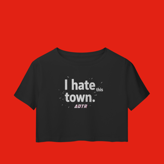 Nome do produtoCropped - I Hate This Town (a day to remember)