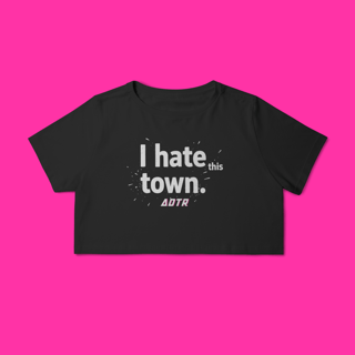 Nome do produtoCropped - I Hate This Town (a day to remember)