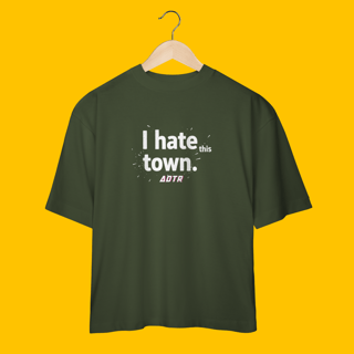 Nome do produtoOversized. -I Hate This Town (a day to remember)