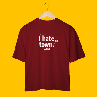 Nome do produtoOversized. -I Hate This Town (a day to remember)