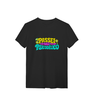 Nome do produto T-Shirt Quality Color Unissex | Passei no Psicodélico