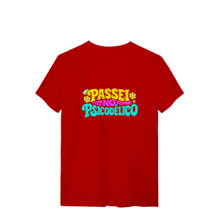 Nome do produto T-Shirt Quality Color Unissex | Passei no Psicodélico