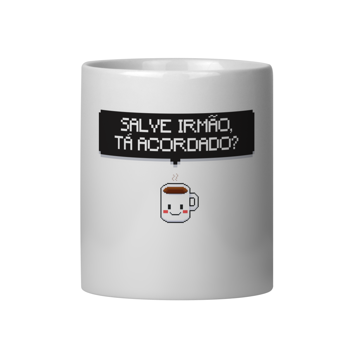 Caneca Tá Acordado?