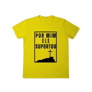Nome do produto Camiseta - Por mim Ele Suportou