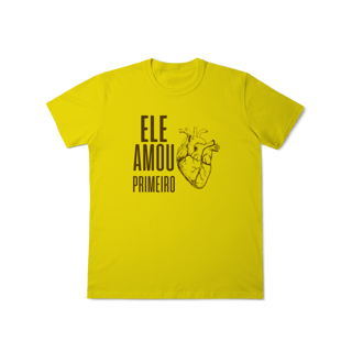 Nome do produto Camiseta - Ele Amou Primeiro