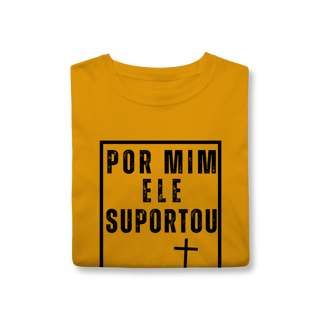 Nome do produto Camiseta - Por mim Ele Suportou