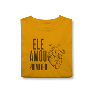 Nome do produto Camiseta - Ele Amou Primeiro