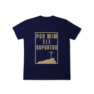 Nome do produto Camiseta - Por mim Ele Suportou