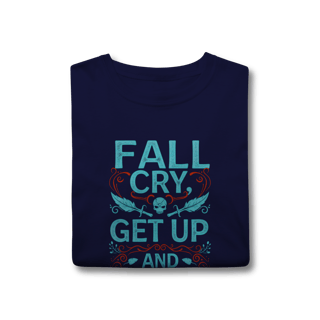 Nome do produto Camiseta - Fall, Cry, Get up and Win
