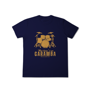 Nome do produto Camiseta - Mais baixo um CARAMBA!
