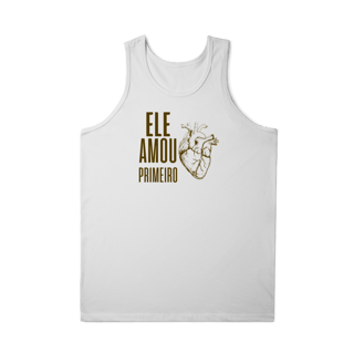 Nome do produto Regata - Ele Amou Primeiro