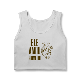 Nome do produto Regata - Ele Amou Primeiro