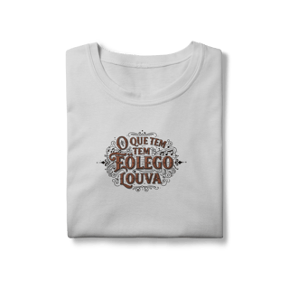 Nome do produto Camisa - o que tem Fôlego louva