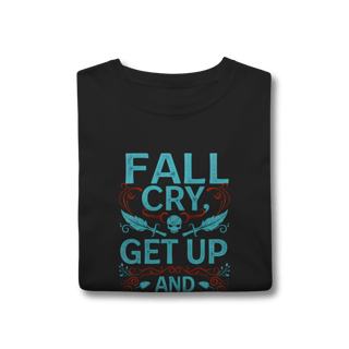 Nome do produto Camiseta - Fall, Cry, Get up and Win