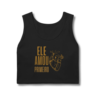 Nome do produto Regata - Ele Amou Primeiro