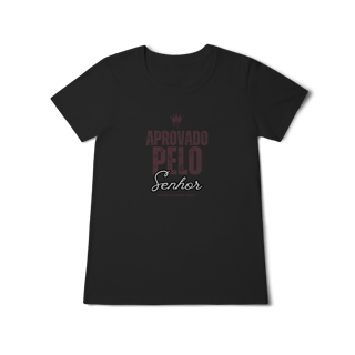 Nome do produto Camiseta - Aprovado pelo Senhor (Feminina)