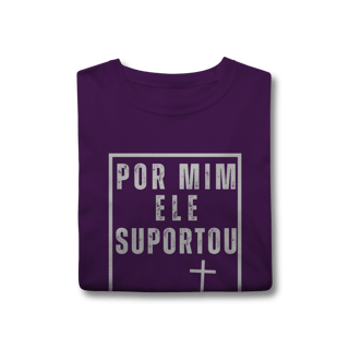 Nome do produto Camiseta - Por mim Ele Suportou