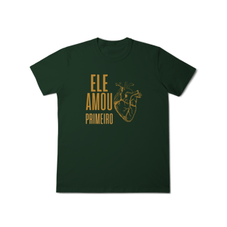 Nome do produto Camiseta - Ele Amou Primeiro