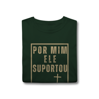 Nome do produto Camiseta - Por mim Ele Suportou
