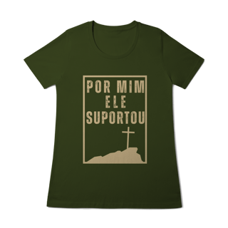 Nome do produto Camiseta - Por Mim Ele suportou (Feminina)