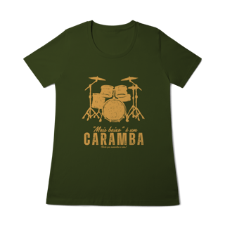 Nome do produto Camiseta - Mais baixo um CARAMBA! (Feminina)