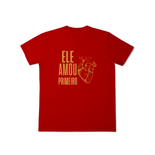 Nome do produto Camiseta - Ele Amou Primeiro