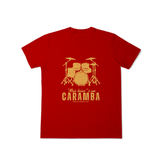 Nome do produto Camiseta - Mais baixo um CARAMBA!