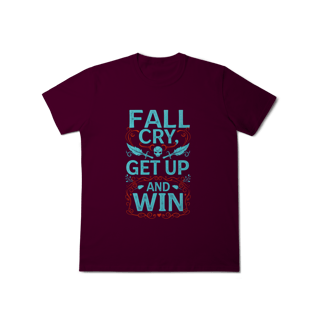 Nome do produto Camiseta - Fall, Cry, Get up and Win