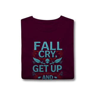Nome do produto Camiseta - Fall, Cry, Get up and Win