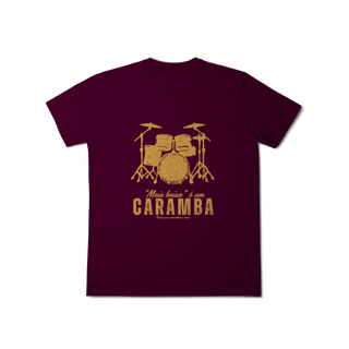 Nome do produto Camiseta - Mais baixo um CARAMBA!